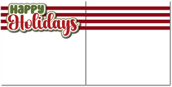 Happy Holidays - Printed Premade Scrapbook (2) Page 12x12 Layout