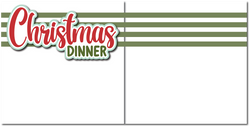 Christmas Dinner - Printed Premade Scrapbook (2) Page 12x12 Layout