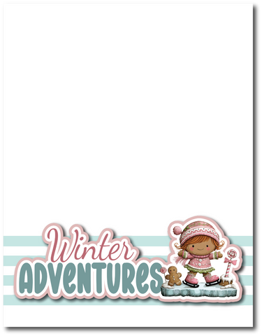 Winter Adventures - Printed Premade Scrapbook Page 8.5 x 11 Layout