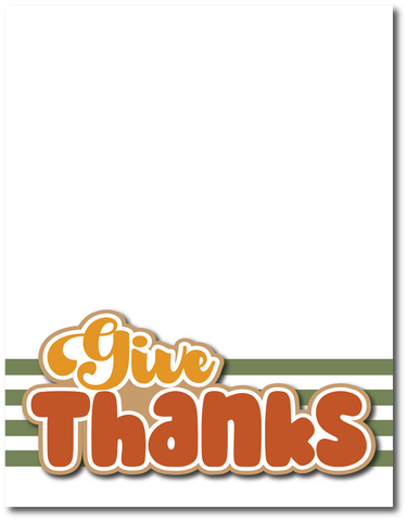 Give Thanks - Printed Premade Scrapbook Page 8.5 x 11 Layout