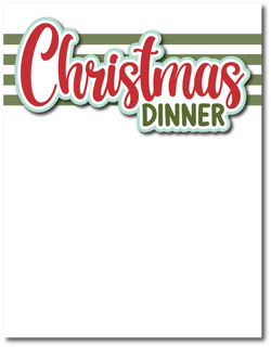 Christmas Dinner - Printed Premade Scrapbook Page 8.5 x 11 Layout
