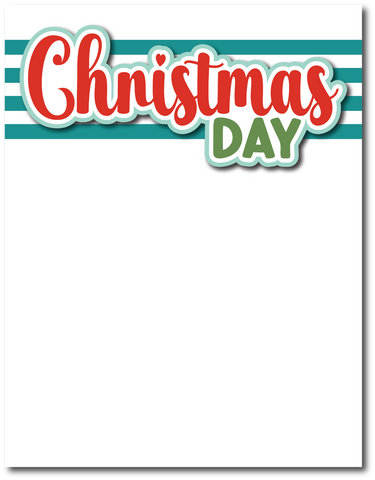 Christmas Day - Printed Premade Scrapbook Page 8.5 x 11 Layout