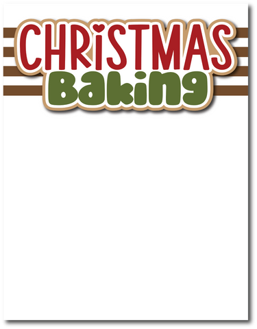 Christmas Baking - Printed Premade Scrapbook Page 8.5 x 11 Layout