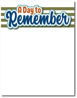 A Day to Remember - Printed Premade Scrapbook Page 8.5 x 11 Layout