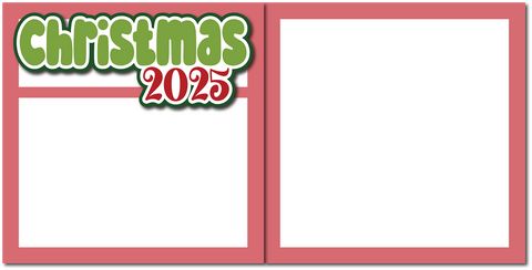 Christmas 2025- Printed Premade Scrapbook (2) Page 12x12 Layout