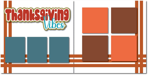 Thanksgiving Vibes - Printed Premade Scrapbook (2) Page 12x12 Layout