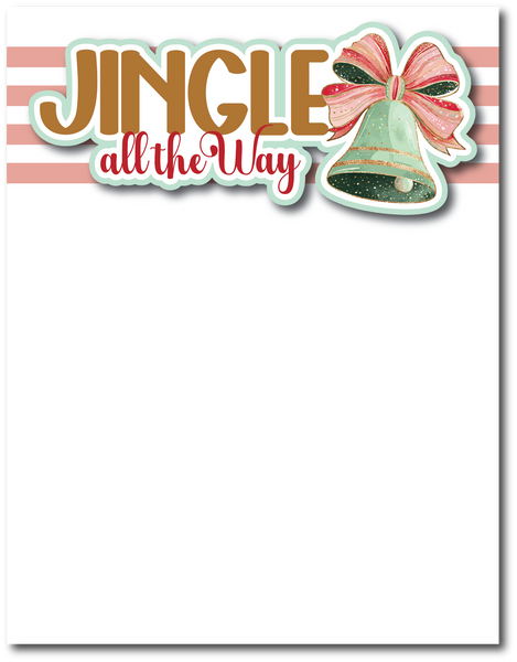 Jingle All the Way - Printed Premade Scrapbook Page 8.5 x 11 Layout