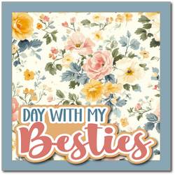 Day with My Besties - Printed Premade Scrapbook Page 12x12 Layout