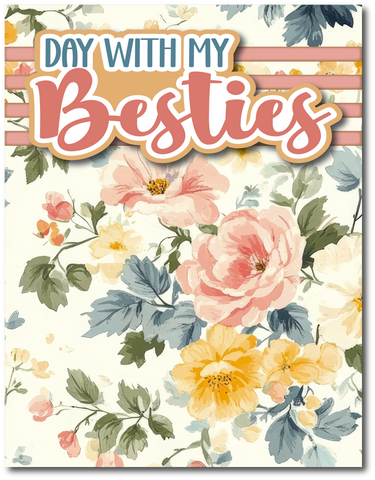 Day with My Besties - Printed Premade Scrapbook Page 8.5 x 11 Layout