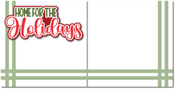 Home for the Holidays - Printed Premade Scrapbook (2) Page 12x12 Layout