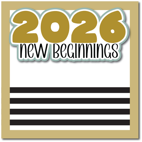2026 New Beginnings - Printed Premade Scrapbook Page 12x12 Layout
