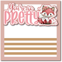 You're So Pretty - Printed Premade Scrapbook Page 12x12 Layout
