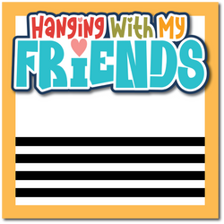 Hanging with Friends - Printed Premade Scrapbook Page 12x12 Layout