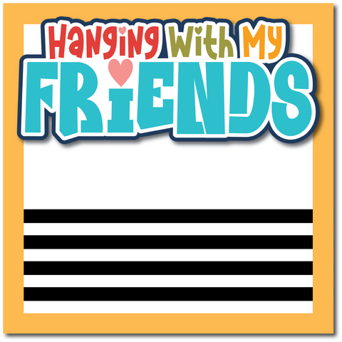 Hanging with Friends - Printed Premade Scrapbook Page 12x12 Layout