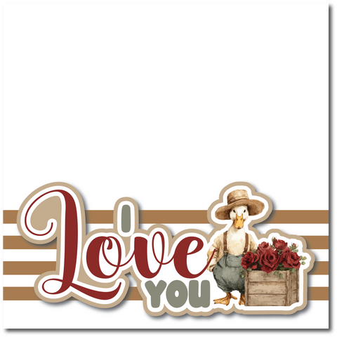 I Love You - Duck - Printed Premade Scrapbook Page 12x12 Layout