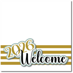 2026 Welcome - Printed Premade Scrapbook Page 12x12 Layout