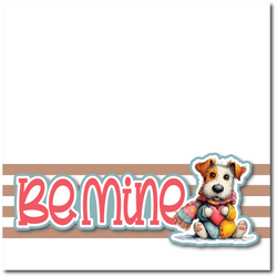 Be Mine - Printed Premade Scrapbook Page 12x12 Layout