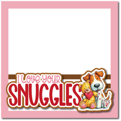 I Love Your Snuggles - Printed Premade Scrapbook Page 12x12 Layout