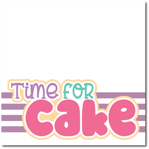 Time for Cake - Printed Premade Scrapbook Page 12x12 Layout