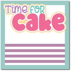 Time for Cake - Printed Premade Scrapbook Page 12x12 Layout