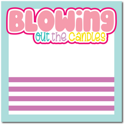 Blowing Out the Candles - Printed Premade Scrapbook Page 12x12 Layout