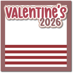Valentine's 2026 - Printed Premade Scrapbook Page 12x12 Layout