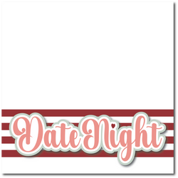 Date Night - Printed Premade Scrapbook Page 12x12 Layout