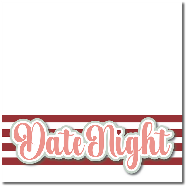 Date Night - Printed Premade Scrapbook Page 12x12 Layout
