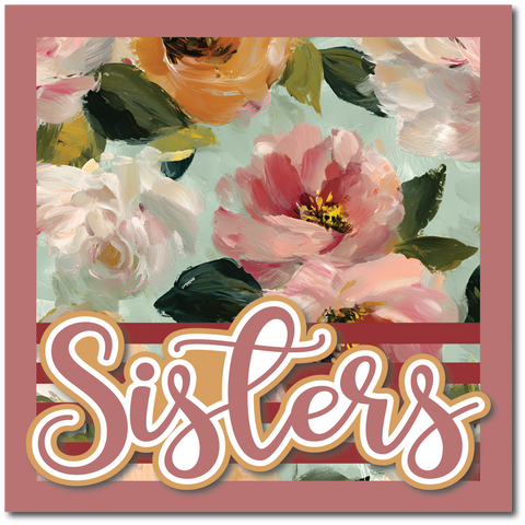Sisters - Printed Premade Scrapbook Page 12x12 Layout