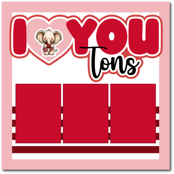 I Heart You Tons - Printed Premade Scrapbook Page 12x12 Layout