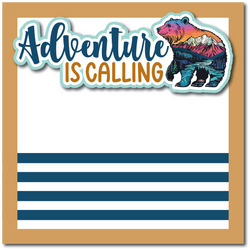 Adventure is Calling - Printed Premade Scrapbook Page 12x12 Layout