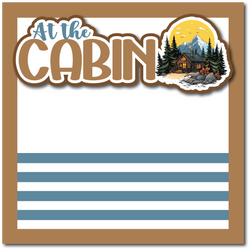 At the Cabin - Printed Premade Scrapbook Page 12x12 Layout
