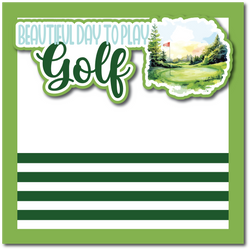 Beautiful Day to Play Golf - Printed Premade Scrapbook Page 12x12 Layout