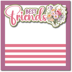 Best Friends - Printed Premade Scrapbook Page 12x12 Layout