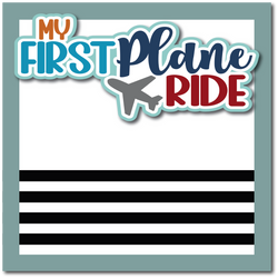 My First Plane Ride - Printed Premade Scrapbook Page 12x12 Layout