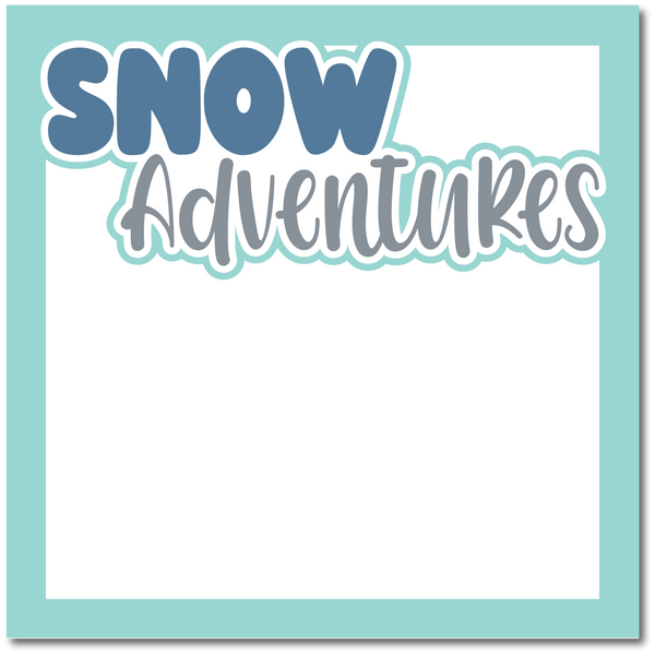 Snow Adventures - Printed Premade Scrapbook Page 12x12 Layout