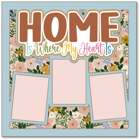 Home is Where My Heart Is - Printed Premade Scrapbook Page 12x12 Layout