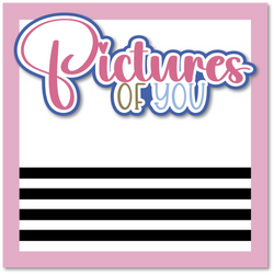Pictures of You - Printed Premade Scrapbook Page 12x12 Layout