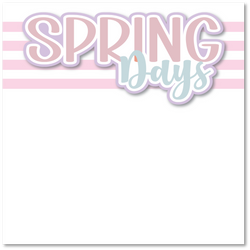 Spring Days - Printed Premade Scrapbook Page 12x12 Layout