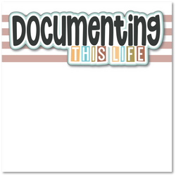 Documenting this Life - Printed Premade Scrapbook Page 12x12 Layout