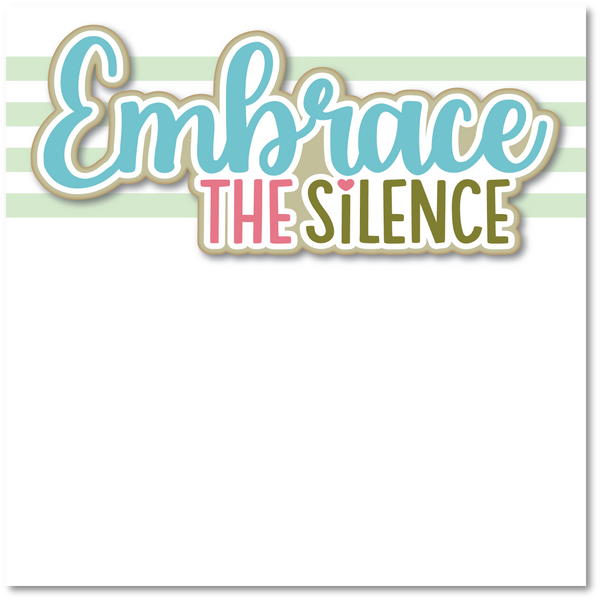 Embrace the Silence - Printed Premade Scrapbook Page 12x12 Layout