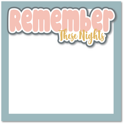 Remember These Nights - Printed Premade Scrapbook Page 12x12 Layout