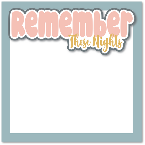 Remember These Nights - Printed Premade Scrapbook Page 12x12 Layout