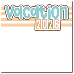 Vacation 2026 - Printed Premade Scrapbook Page 12x12 Layout