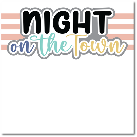 Night on the Town - Printed Premade Scrapbook Page 12x12 Layout
