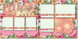 Mother's Day - Printed Premade Scrapbook (2) Page 12x12 Layout