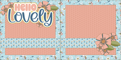 Hello Lovely - Printed Premade Scrapbook (2) Page 12x12 Layout