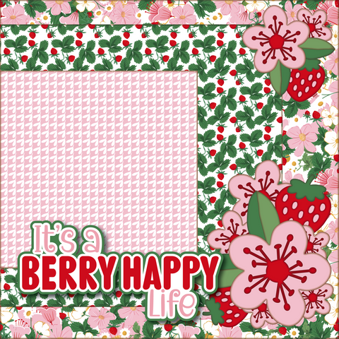 It's a Berry Happy Life - Printed Premade Scrapbook Page 12x12 Layout