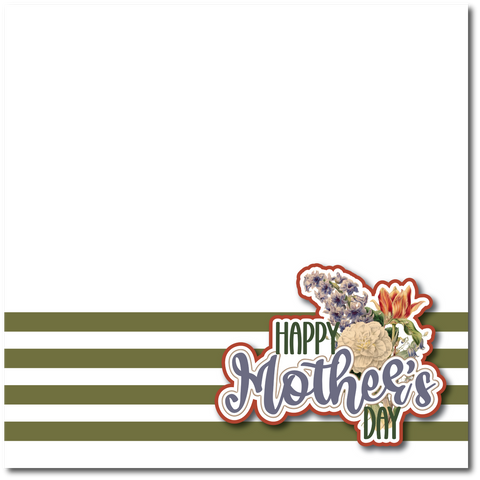 Happy Mother's Day - Printed Premade Scrapbook Page 12x12 Layout
