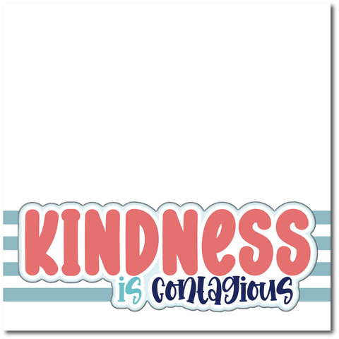 Kindness is Contagious - Printed Premade Scrapbook Page 12x12 Layout